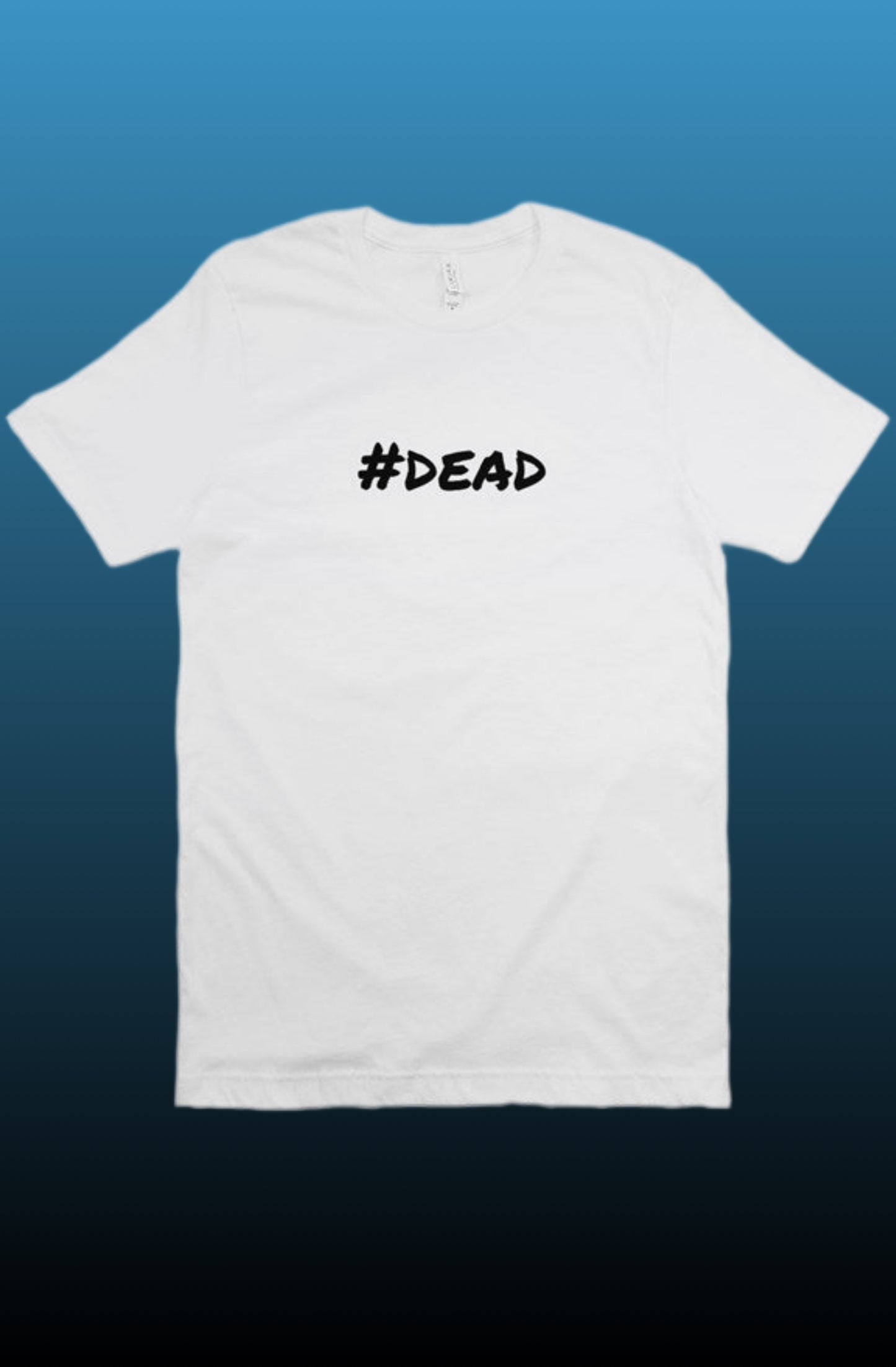 #Dead Tee